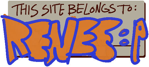"This site belongs to:" sticker with "Renee :P" written in graffiti style